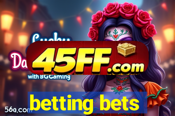 betting bets